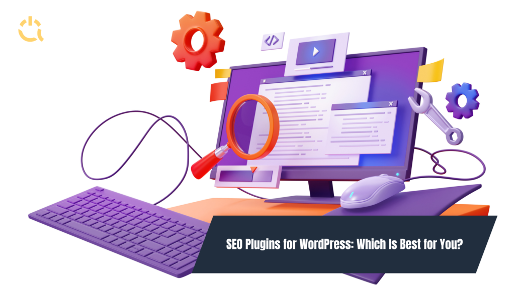 SEO Plugins for WordPress: Which Is Best for You?