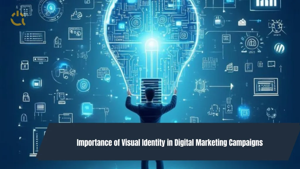 Importance of Visual Identity in Digital Marketing Campaigns